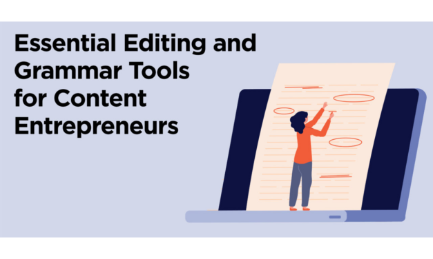 7 Essential Editing & Grammar Tools for Content Entrepreneurs