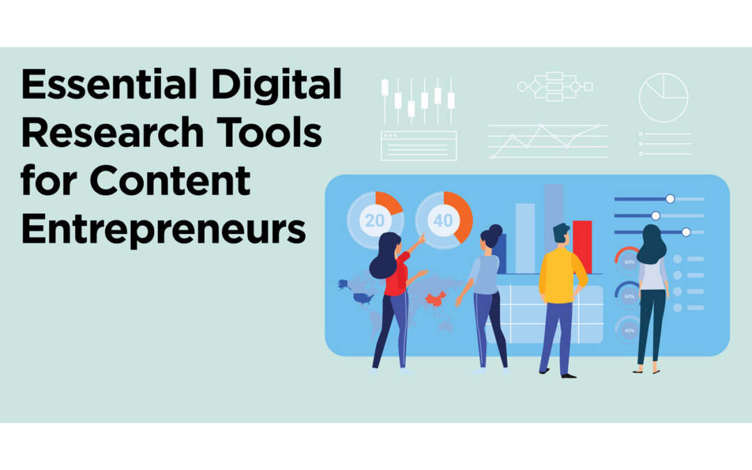 5 Essential Digital Research Tools for Content Entrepreneurs