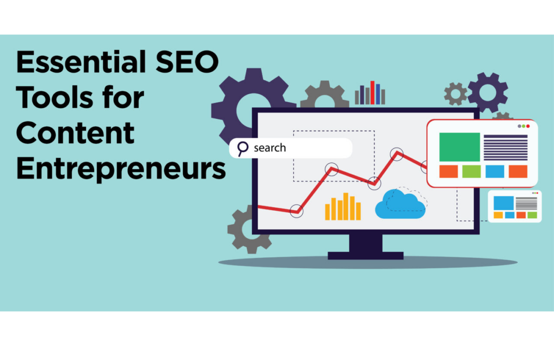 4 Essential SEO Tools for Content Entrepreneurs