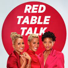 Red table talk, Jada Pinkett Smith transparent and authentic content video show.