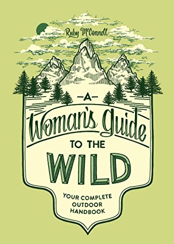 content entrepreneur Ruby McConnell's first book - The Woman's Guide to the Wild