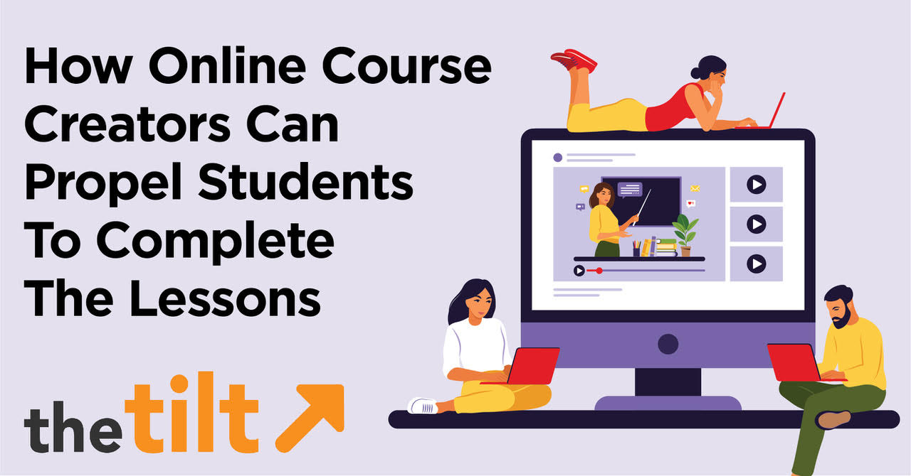 Online Course Creators: Tips to Propel Students To Complete The Lessons